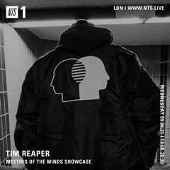 Tim Reaper On NTS Radio - 9th June 2021 (Meeting Of The Minds Showcase)