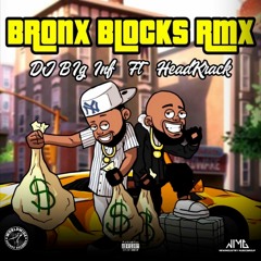 Bronx Blocks Rmx (feat. HeadKrack)