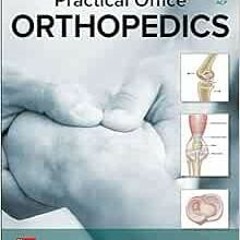 [VIEW] KINDLE 📄 Practical Office Orthopedics by Edward (Ted) Parks EBOOK EPUB KINDLE