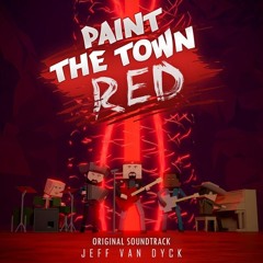 PTTR Theme (Here We Go Again) - Paint the Town Red OST