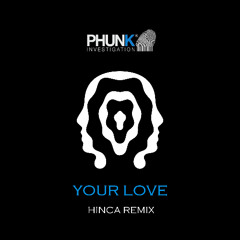Your Love (Hinca Remix)