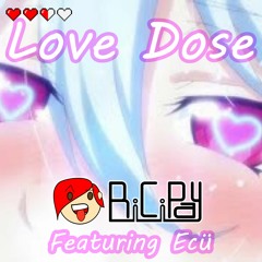 Love Dose - BiCiPay Ft Ecü