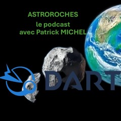 2e Episode DART-Hera : DART et sa déviation de l'astéroïde dimorphos