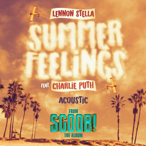 Lennon Stella - Summer Feelings (feat. Charlie Puth) [Acoustic]