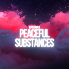 Peaceful Substances