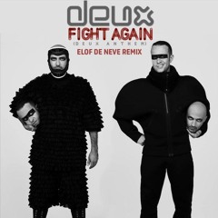 Deux - Fight Again (Elof de Neve remix) (radio edit)