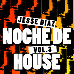NOCHE DE HOUSE VOL. 3 (latin house / minimal tech house)
