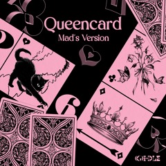 (G)I-DLE — Queencard (Mad's Version)