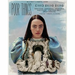 POOR THINGS Blu-Ray Review (PETER CANAVESE) CELLULOID DREAMS THE MOVIE SHOW (SCREEN SCENE) 4/11/24