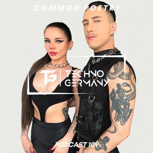Common Poetry - Techno Germany Podcast 109