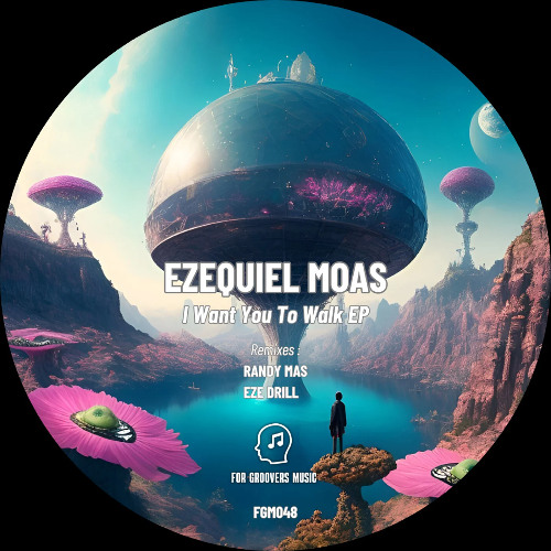 PREMIERE: Ezequiel Moas - I Want You To Walk (Randy Mas Remix) [For Groovers Music]