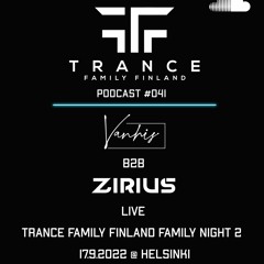 Trance Family Finland Podcast #041 with Vanhis B2B Zirius Live @ Family Night 2