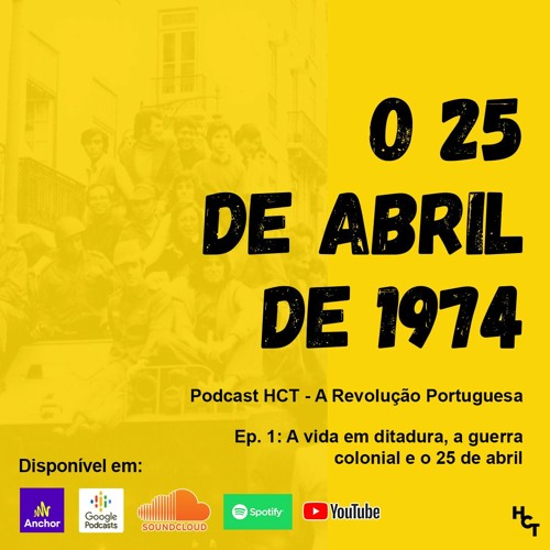 A Revolução Portuguesa - Ep. 1 : A vida em ditadura, a guerra colonial e o 25 de Abril