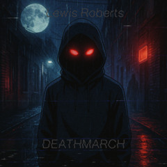 DeathMarch (Super Slowed+Reverb)