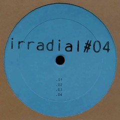 Irradial#04 - Previews