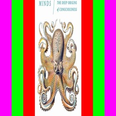 Read [ebook] [pdf] Other Minds The Octopus  the Sea  and the Deep Origins of Consciousness  by Peter