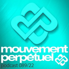 Mouvement Perpétuel Podcast 089