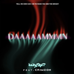 DAAAAAMMMN (feat. 未來少女 緋紅魅影 CRIMZON)