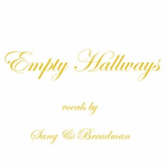 Empty Hallways (prod. hawky)- Sang & Breadman