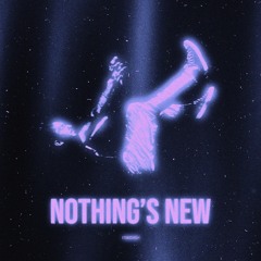 Nothings New