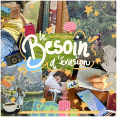 Le besoin d'évasion