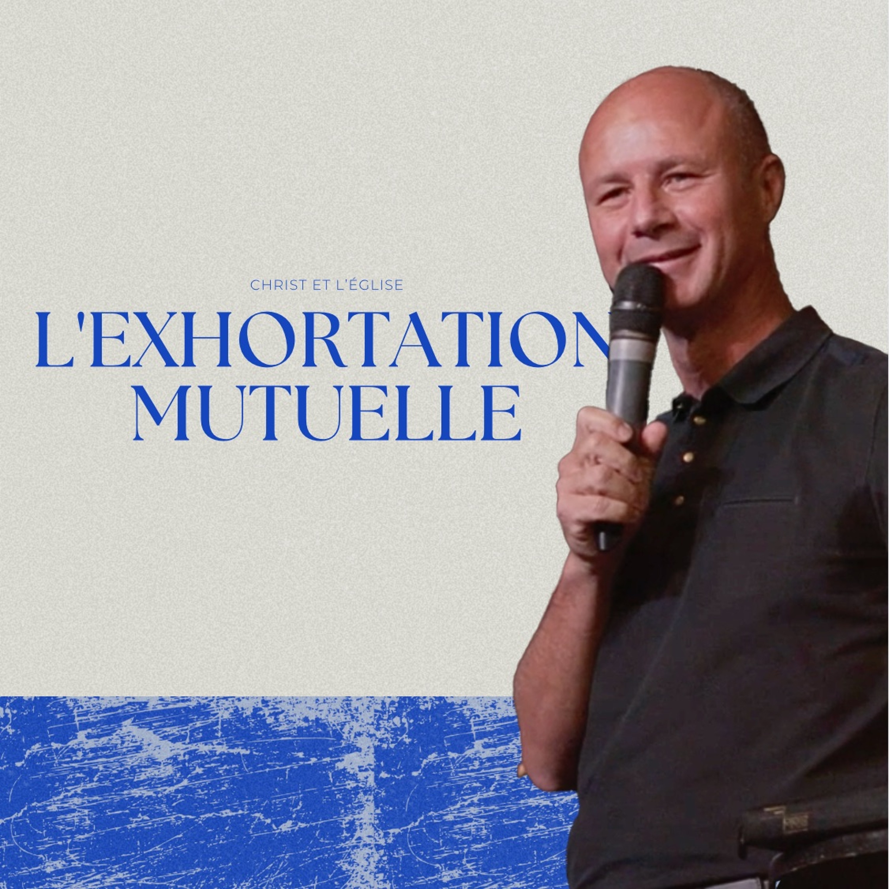 Christ Et L'Église -5 L'exhortation Mutuelle - Jimmy Mussard (01/06/2024)