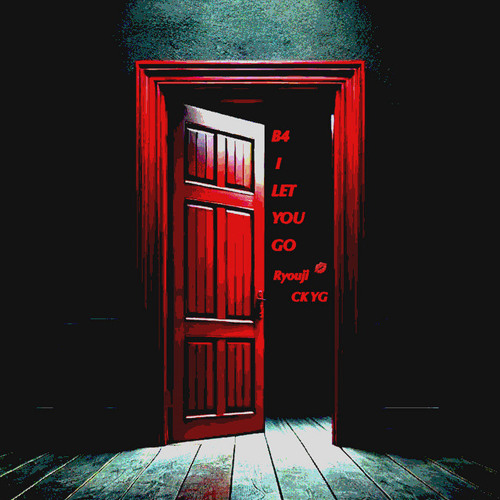 B4 I LET YOU GO - Remix (Geek & $leepy)