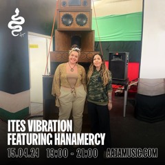 Ites Vibration feat. Hanamercy - Aaja Channel 1 - 15 04 24