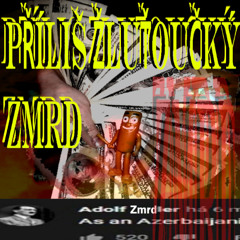 podezřelý zmrd