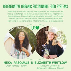 Guest Elizabeth Whitlow - Regenerative Organic Sustainable Food Systems