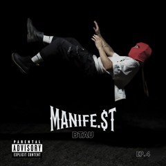 MANIFE.$T   EP. 4    “BTAU”