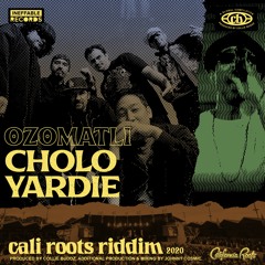 Ozomatli - Cholo Yardie | Cali Roots Riddim 2020 (Produced by Collie Buddz)