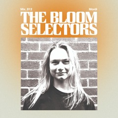 Mordi - The Bloom Selectors #012