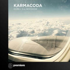 Premiere: Karmacoda - Dare (E39 Mixshow) - Sola Musa Music