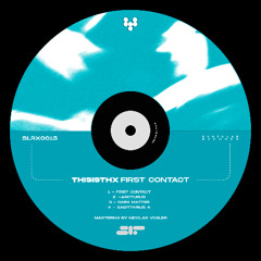 Premiere: THISISTHX - First Contact
