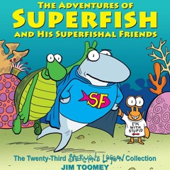 Download Book [PDF]  The Adventures of Superfish and His Superfishal Friends: The Twenty-T