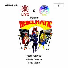 DCxPC Live Vol. 18 Rebelmatic Live at Fuzz Fest WV