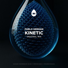 Pablo German - Kinetic (Original Mix) [PREVIEW]