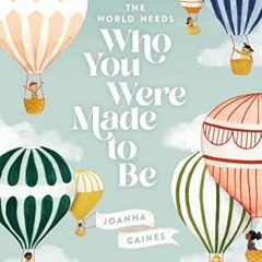 [EBOOK] 🌟 The World Needs Who You Were Made to Be     Hardcover – Picture Book, November 10, 2020