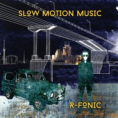 Slow Motion Music