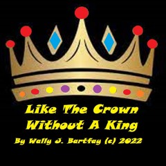 Like The Crown Without A King