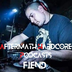 Aftermath Hardcore Podcast 001 - Fiend