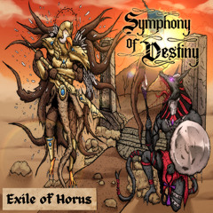 Symphony of Destiny - Exile of Horus - 11_14_2025 Remaster