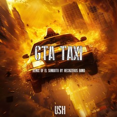 GTA TAXI (Remix of El Sonidito)