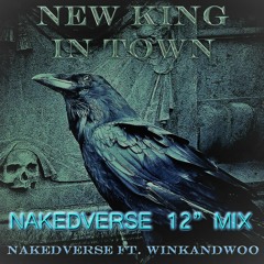 New King In Town (Nakedverse 12" Mix)