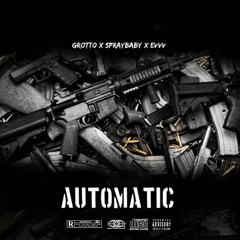 Automatic (feat. Grotto & Evvv)