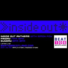Inside Out Anthems on Beat 106 Scotland with Simon Foy 290722 (Hour 1)