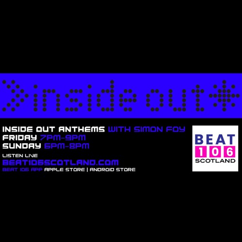 Inside Out Anthems on Beat 106 Scotland with Simon Foy 300922 (Hour 1)