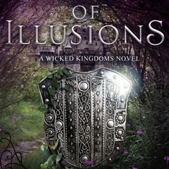 Get The #KINDLE Castle of Illusions (Wicked Kingdoms, #4) by Graceley Knox