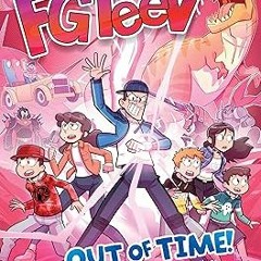 ^Pdf^ FGTeeV: Out of Time! by FGTeeV (Author),Miguel Díaz Rivas (Illustrator)